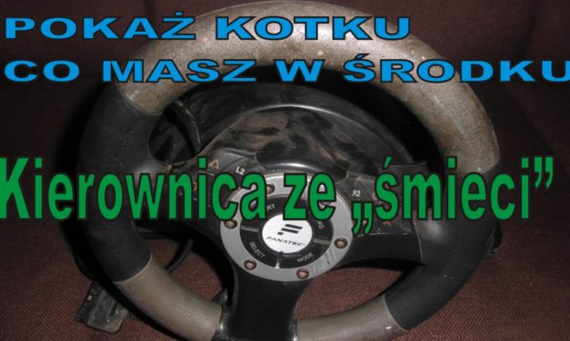 POKAŻ KOTKU … – Kierownica ze „śmieci” dla Arduino. Rozbieranko !