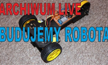 ARCHIWUM – 09.06.2017r. – Budujemy robota – progotowania