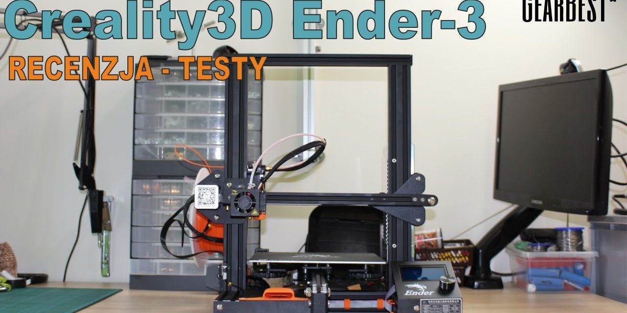 Creality Ender 3 – Tania dobra drukarka 3D do 800 zł – testy – recenzja