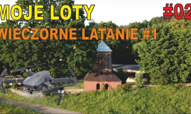DJI Mavic PRO – Luźne wieczorne loty #1 – JUGOWICE – MOJE LOTY #2