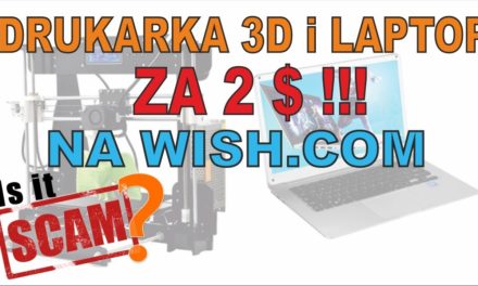 Kupiłem laptopa, drukarkę 3D i telefon za 2$ – WISH.COM