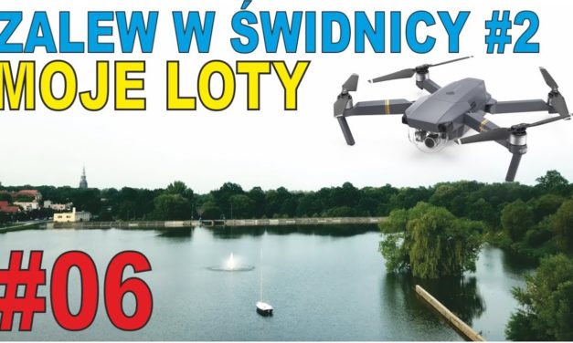 DJI Mavic PRO – #2 Zalew w Świdnicy – Witoszówka – MOJE LOTY #6