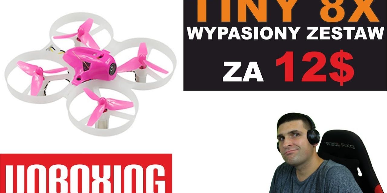 Racing drone FPV kupiłem za 12$ – Tiny 8X Advanced Combo – UNBOXING