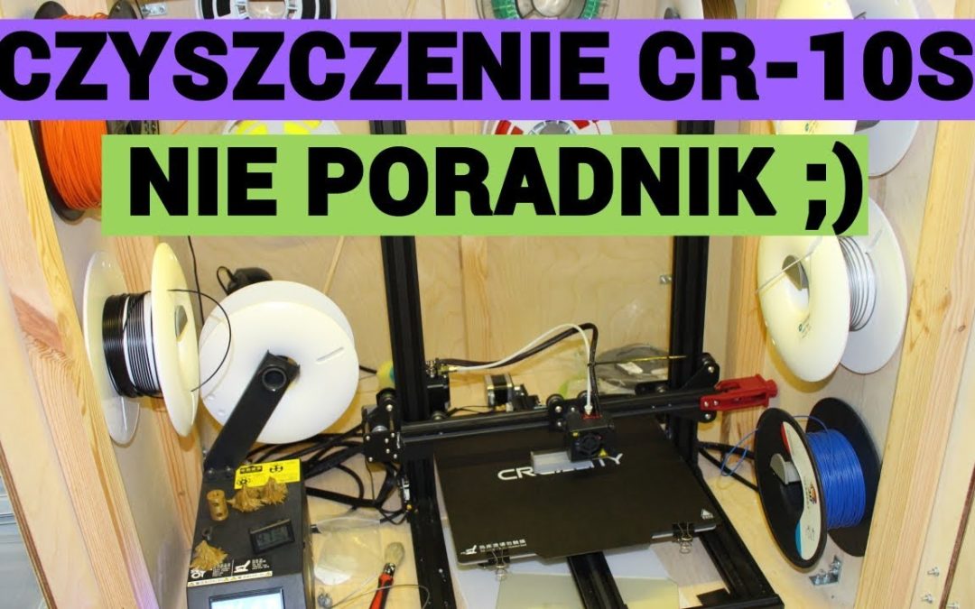 Czyszczenie zapchanej dyszy w Creality CR-10S – PRAWIE PORADNIK