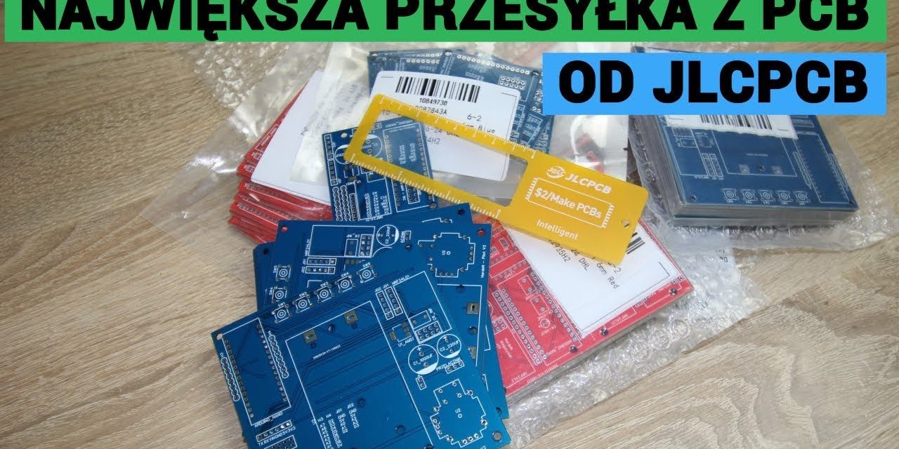 Największa przesyłka z PCB – [ JLCPCB.COM $2 for 5 PCBs ]