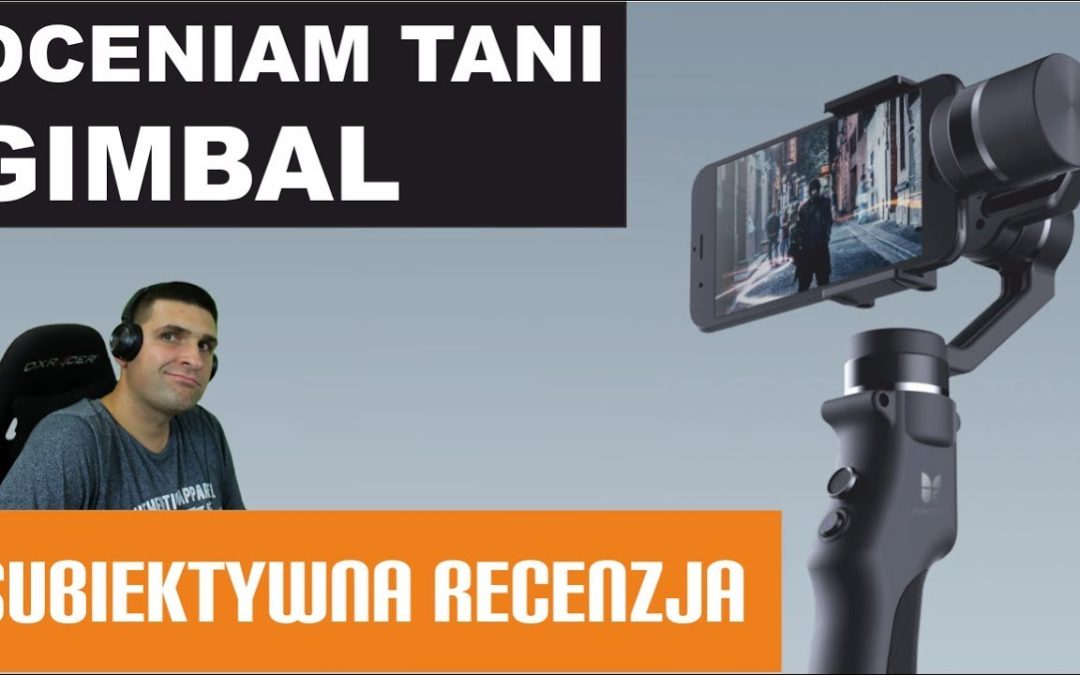 Oceniam tani gimbal z Chin – Funsnap Capture