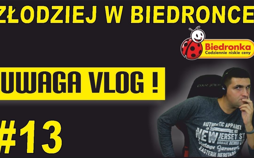 Złodziej w Biedronce – UWAGA VLOG #13