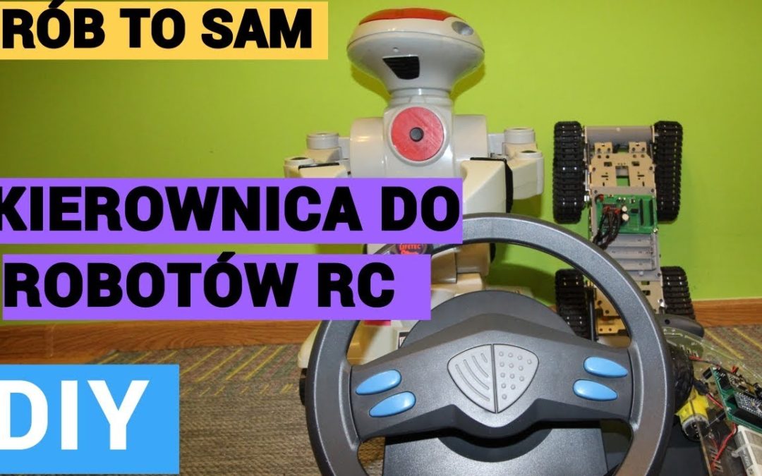 ZRÓB TO SAM – Kierownica do robotów RC – PREZENTACJA PO LIVE